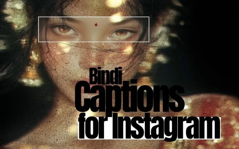 Bindi Captions for Instagram