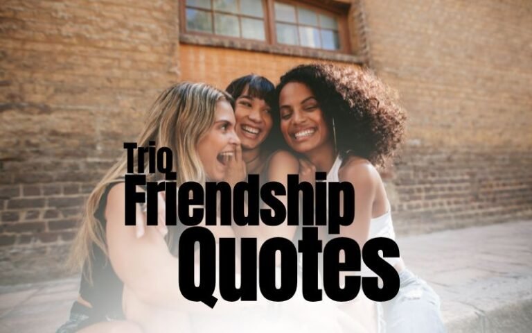 Trio Friendship Quotes