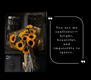 Sunflower Quotes Short